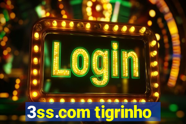 3ss.com tigrinho